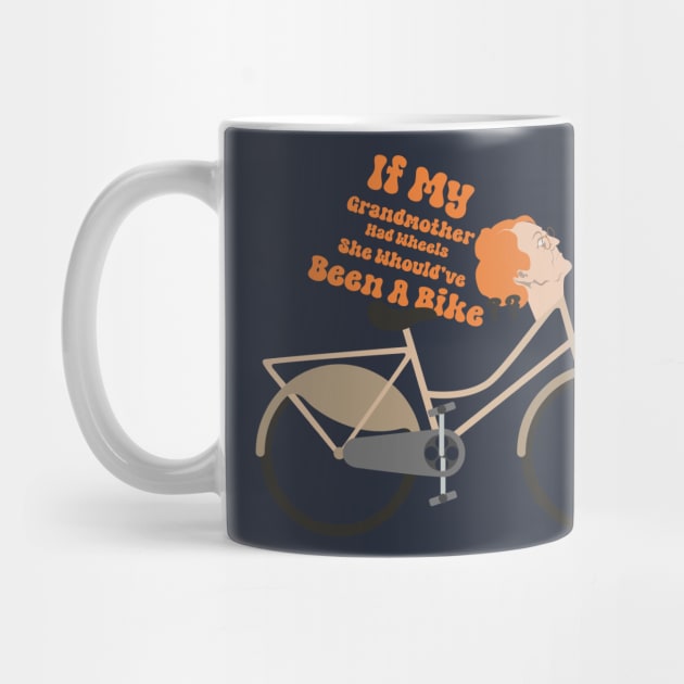 If my grandmother had wheels she would have been a bike funny british tv shirt by TareQ-DESIGN